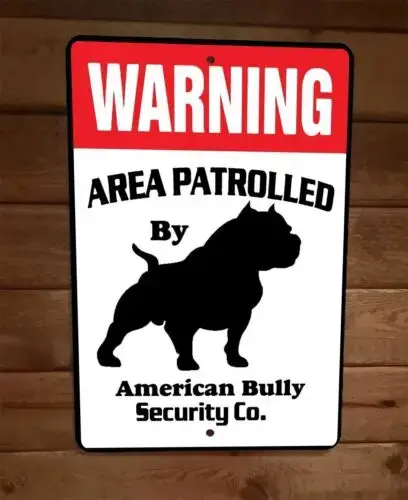 Zone d'avertissement patrouillée américaine Bully sécurité 8x12 mur en métal Animal chien signe