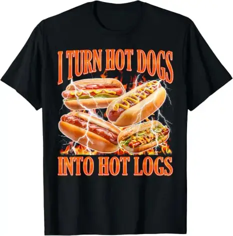 T-shirt humoristique Y2K pour hommes : « Je transforme les hot-dogs en bûches chaudes » - Meme Hotdo