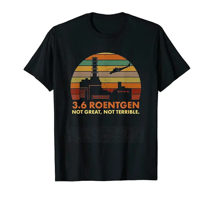 T-Shirt Roentgen Not Great Not Terrible Tchernobyl Design Unique en Coton pour Hommes Occasions Spéciales et Journées Décontractées
