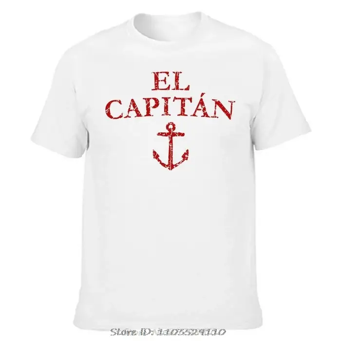 Drôle El Capitan capitaine bateau voile T-shirt coton Streetwear cadeaux d'anniversaire Style d'été T-shirt mode hommes vêtements T-shirt